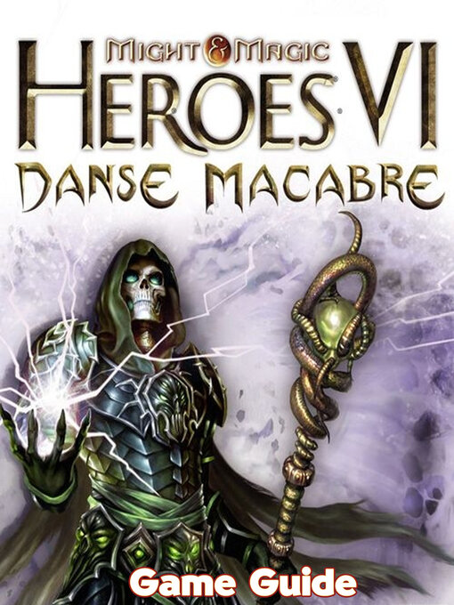 Title details for Might & Magic  Heroes VI--Danse Macabre Guide & Walkthrough by Raymond  M. Thames - Available